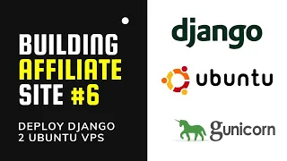 DEPLOY Django to Ubuntu VPS Configure Gunicorn Nginx Building Affiliate Website