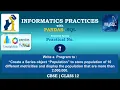 IP Practical No 7 Informatics Practices with Python PANDAS Class 12 CBSE