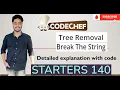 Codechef Starters 140 Tree Removal Break The String Editorial Simple Solution