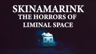 the lingering terror of skinamarink