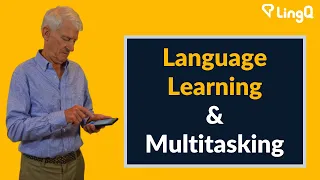 Language Learning and Multitasking