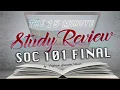 15 Minute Study Review - SOC 101 Final