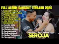Lagu SEROJA - LAILA AYU FT GERRY MAHESA FULL ALBUM DANGDUT TERBARU 2026