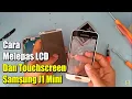 Download Lagu Cara Buka LCD Dan TOUCHSCREEN Samsung J1 Mini J105