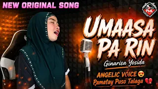 "𝙐𝙈𝘼𝘼𝙎𝘼 𝙋𝘼 𝙍𝙄𝙉" Ginarisa Yosida New Original Song Written by Jed Abdul Music by Eljohn Aliman 