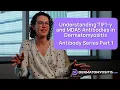 Lagu Understanding TIF1‑γ and MDA5 Antibodies in Dermatomyositis | Antibody Series Part 1