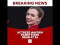 Hayden Panettiere has died at the age of 36 her publicist confirmed to CBS