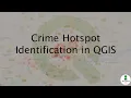 Crime Hotspot Identification and Mapping using QGIS