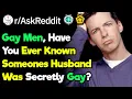 Gay Men Have You Ever Known Someones Straight Husband Was Hiding It