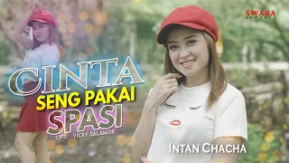intan chacha cinta seng pakai spasi official music video lagu dangdut terbaru 2022
