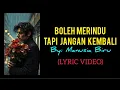 Download Lagu Boleh Merindu Tapi Jangan Kembali  (Lyric Video)