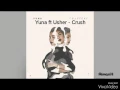 Yuna ft Usher - Crush [Full Audio]