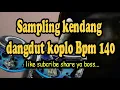 Belajar kendang koplo bpm 140 sampling