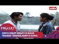 Download Lagu Cinta Hidup Semati Di BalikTragedi Tenggelamnya kapal | Firasat ANTV | Eps 11 FULL MP3