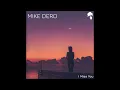 Download Lagu Mike Dero - I Miss You (Original Mix)