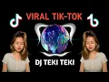 Download Lagu DJ Teki - Teki Viral Tik-Tok | Full Bass MENTEP 🔥