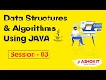 Data Structures Algorithms Using Java Session - 03 Ashok IT