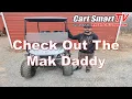 We Look At The Mak Daddy Golf Cart