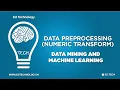 DATA PREPROCESSING USING WEKA Numeric Transform Data Mining Tutorials