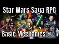 Basic Game Mechanics - Star Wars Saga RPG Game Rules LIVE