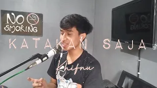 Katakan Saja - Khifnu (cover) Anggasprtm