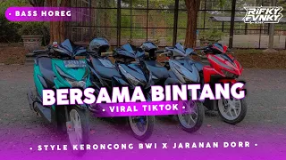 Download DJ Bersama Bintang Style Keroncong BWI X Jaranan Dorr || Viral Tiktok | Rifky Fvnky Remix MP3