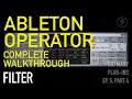 Ableton Operator Complete Walkthrough - The Filter