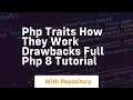 Php traits how they work drawbacks full php 8 tutorial