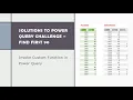 Solutions to Power Query Challenge - Find First 90 Invoke Custom Function in Power Query