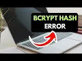 How To Fix Bcrypt Hash Error On Windows