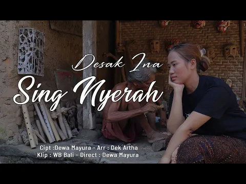 Download MP3 DESAK INA - SING NYERAH (OFFICIAL VIDEO MUSIC)