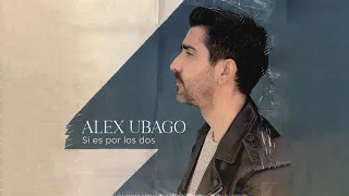 alex ubago si es por los dos lyric video oficial 