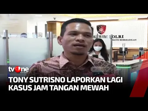 Rugi 430 Miliar, Tony Sutrisno Kembali Laporkan Kasus Jam Tangan Mewah