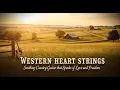 Whisper of the West — Classic Country Ballads for Calm Evenings