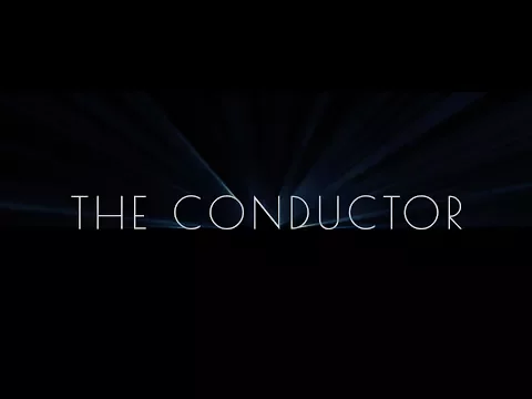 THE CONDUCTOR - DOCUMENTAL FILM (trailer)