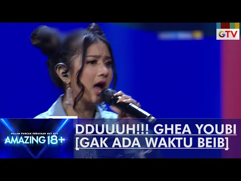 Download MP3 DUUUUH!!! Gemesnya Penampilan Ghea Youbi [GAK ADA WAKTU BEIB] | AMAZING 18+