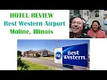 Best Western Airport Inn Moline Illinois