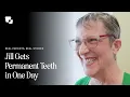 Jill s all-on-X Story Permanent Teeth in One Day