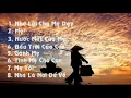 Download Lagu Nhớ Lời Cha Mẹ Dạy - Tuyển Chọn Những Ca Khúc Hay Nhất Về MẸ