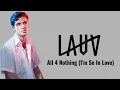 Download Lagu Lauv - All For Nothing (I'm So In Love)| Lyrics