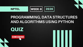 Programming Data Structures and Algorithms Using Python NPTEL Week 6 Quiz Answers 2026