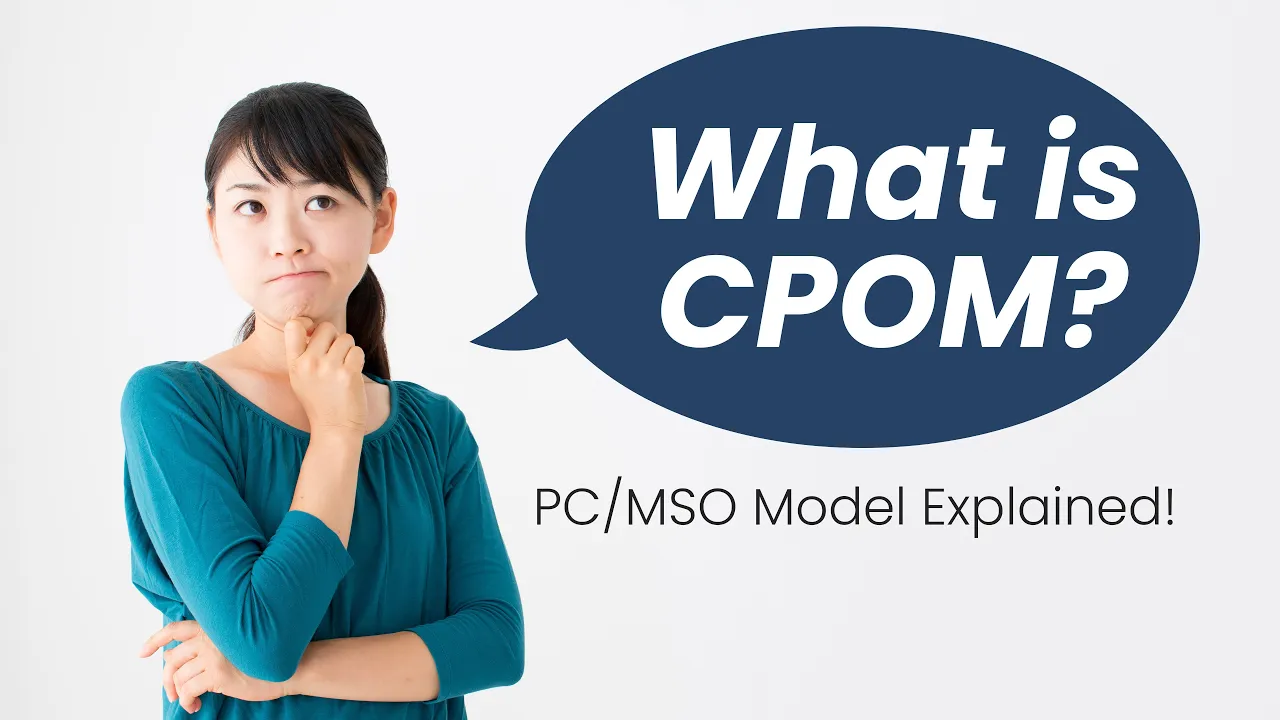 Corporate Practice of Medicine Explained | CPOM Laws, PC/MSO Models & State Rules