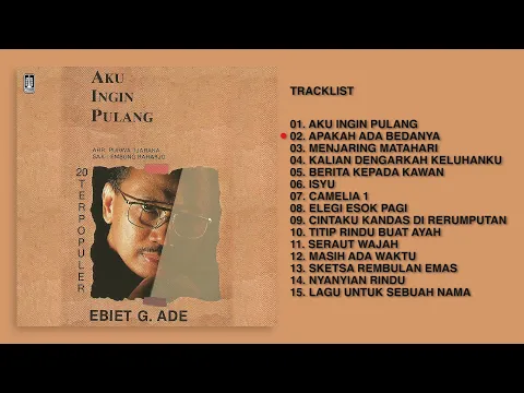 Download MP3 Ebiet G. Ade - Album Aku Ingin Pulang | Audio HQ