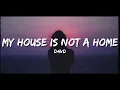d4vd - My House Is Not A Home (Lyrics)