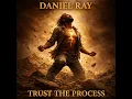 TRUST THE PROCESS