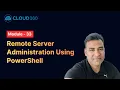 Remote Server Administration Using PowerShell Manage Servers Like a Pro