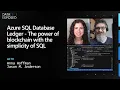 Azure SQL Database Ledger - The power of blockchain with the simplicity of SQL Data Exposed