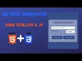 CREATE A QR CODE GENERATOR USING HTML CSS JAVASCRIPT ONLY