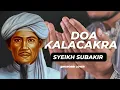 Download Lagu DOA KALACAKRA SYEIKH SUBAKIR @AzikMalik58