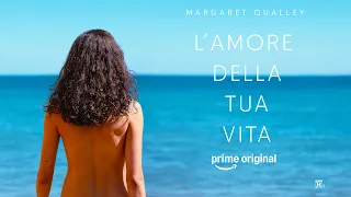 L'amore della tua vita | Trailer ufficiale